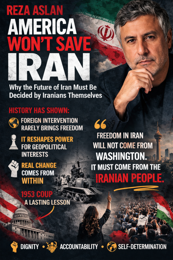 Reza Aslan America Won’t Save Iran